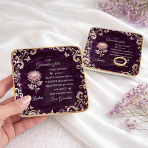 To My Granddaughter Always Remember You Are Braver Flower Butterflies - Personalized Custom Jewelry Dish, Ceramic Dish, Square Shape - GDT696_SCRF
