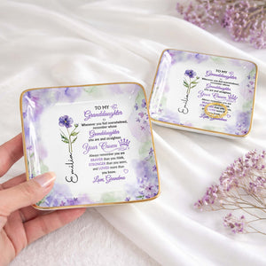 To My Granddaughter Straighten Your Crown With Purple Flower - Personalized Custom Jewelry Dish, Ceramic Dish, Square Shape - GDT730_SCRF