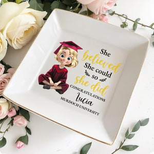 She Believed She Could So She Did Congratulations, Graduation Cap And Animated Character - Personalized Custom Jewelry Dish, Square Ceramic Dish - GRAD008_SCRD