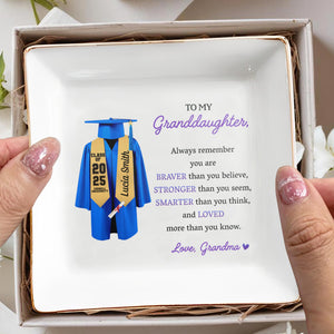 To My Granddaughter, Always Remember You Are Braver, Graduation Robe and Cap - Personalized Custom Jewelry Dish, Square Ceramic Dish - GRAD321_SCRD