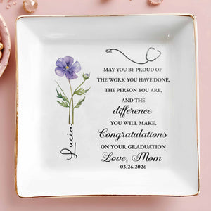 May You Be Proud Congratulations On Your Graduation Stethoscope And Birth Month Flower - Personalized Custom Jewelry Dish, Square Ceramic Dish - GRAD415_SCRD