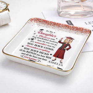 To My Daughter Whenever You Find Yourself Doubting Graduation Caps Glitter Design - Personalized Custom Jewelry Dish, Ceramic Dish, Square Shape - GRAD462_SCRF
