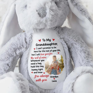 To My Granddaughter, I Can't Promise To Be Here, Stuffed Bunny - Personalized Stuffed Bunny - GRK023_BUN