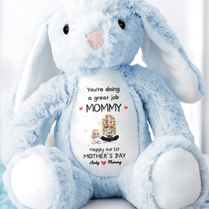 You're Doing A Great Job Mommy, Happy Our 1st Mother's Day - Personalized Stuffed Bunny - GRK034_BUN