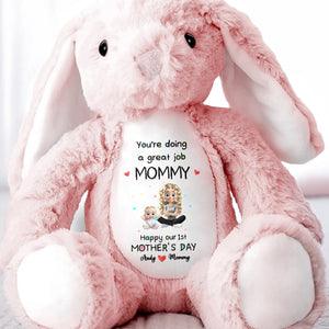 You're Doing A Great Job Mommy, Happy Our 1st Mother's Day - Personalized Stuffed Bunny - GRK034_BUN