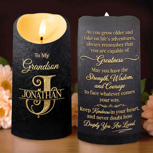 To My Grandson Always Remember You Are Capable Of Greatness Initial Custom - Personalized Custom LED Candle - GSN091_LECA