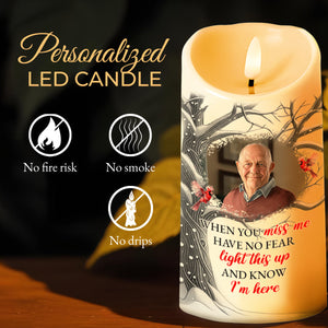 When You Miss Me Light This And Know I'm Here - Personalized Custom LED Candle - HME078_LECA