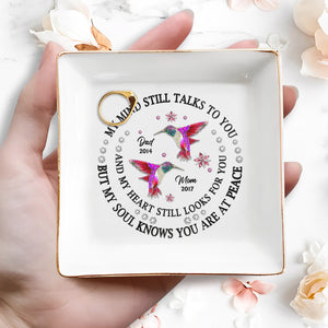 My Mind Still Talks To You, Hummingbirds Memorial Jewelry Dish - Personalized Custom Jewelry Dish - HME123_SCRD