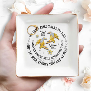 My Mind Still Talks To You Peaceful Bird And Flower Design - Personalized Custom Jewelry Dish - HME131_SCRD