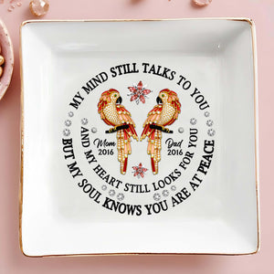 My Mind Still Talks to You Parrots and Flowers - Personalized Custom Jewelry Dish - HME132_SCRD