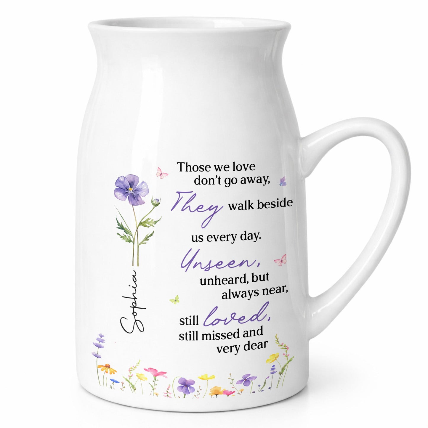 Those We Love Don't Go Away Memorial Flower Vase With Birth Month Flowers - Personalized Ceramic Flower Vase