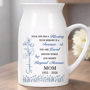 Your Life Was A Blessing Memorial Birth Month Flower Mom - Personalized Ceramic Flower Vase