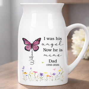 I Was His Angel Now He Is Mine Butterfly Flowers Memorial - Personalized Ceramic Flower Vase