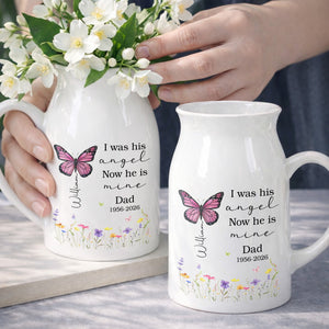 I Was His Angel Now He Is Mine Butterfly Flowers Memorial - Personalized Ceramic Flower Vase
