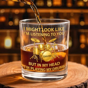 I Might Look Like I'm Listening Drum Set Musician Gift - Personalized Custom Whiskey Glass - HOB102_RWG