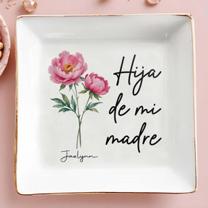 Hija De Mi Madre - Personalized Custom Jewelry Dish - HS008_SCRD
