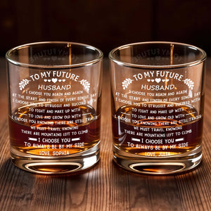 To My Future Husband I Choose You Again Hearts And Leaves - Personalized Custom Whiskey Glass - HSB076_RWG