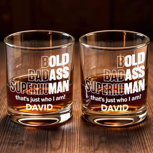 Bold Badass Superhuman That is Just Who I Am Typography Design - Personalized Custom Whiskey Glass - HSB109_RWG