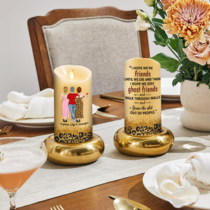 We Are Friends Until We Die - Personalized LED Candle