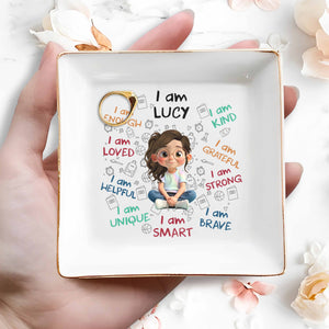I Am Loved, I Am Strong Positive Affirmations Dish - Personalized Custom Jewelry Dish, Square Ceramic Dish - KID243_SCRD