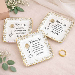 Mother In Law You May Not Have Given Me Life Flower And Bird Jewelry Dish - Personalized Custom Jewelry Dish, Ceramic Dish, Square Shape - MOLA004_SCRF