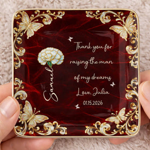 Thank You For Raising The Woman Of My Dreams Flower Butterfly - Personalized Custom Jewelry Dish, Ceramic Dish, Square Shape - MOLA008_SCRF