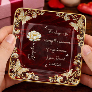 Thank You For Raising The Woman Of My Dreams Flower Butterfly - Personalized Custom Jewelry Dish, Ceramic Dish, Square Shape - MOLA008_SCRF