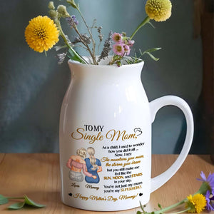 To My Single Mom, Feel Like The Sun, Moon, And Stars, Mother And Daughter - Personalized Ceramic Flower Vase