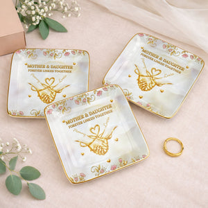 Mother And Daughter Forever Linked Together Holding Hands And Flowers - Personalized Custom Jewelry Dish, Ceramic Dish, Square Shape - MOM163_SCRF