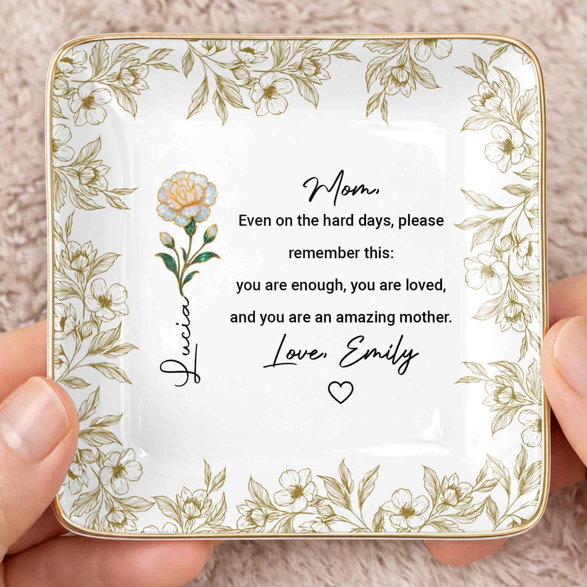 Even On The Hard Days Mom Message Floral Jewelry Dish - Personalized Custom Jewelry Dish, Ceramic Dish, Square Shape - MOM174_SCRF