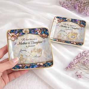 The Love Between A Mother And Daughter Is Forever Flower Butterfly Dish - Personalized Custom Jewelry Dish, Ceramic Dish, Square Shape - MOM196_SCRF
