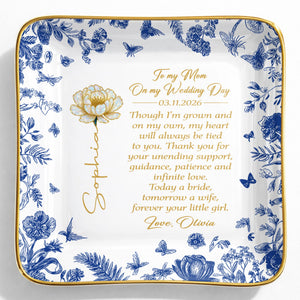 To My Mom On My Wedding Day Flower And Butterfly Ceramic Dish - Personalized Custom Jewelry Dish, Ceramic Dish, Square Shape - MOM197_SCRF