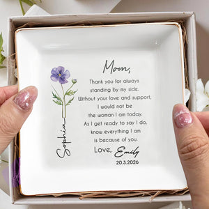 Mom Thank You For Always Standing By My Side Birth Month Flower - Personalized Custom Jewelry Dish, Square Ceramic Dish - MOM235_SCRD