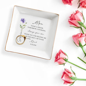 Mom Today A Groom Always Your Son Birth Month Flower - Personalized Custom Jewelry Dish, Square Ceramic Dish - MOM240_SCRD