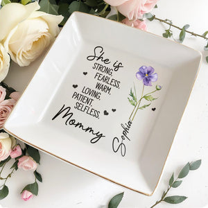 She Is Strong Fearless Mommy Birth Month Flower And Hearts - Personalized Custom Jewelry Dish, Square Ceramic Dish - MOM250_SCRD