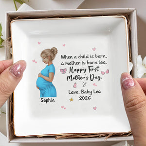 When A Child Is Born Happy First Mother's Day Pregnant Woman - Personalized Custom Jewelry Dish, Square Ceramic Dish - MOM338_SCRD