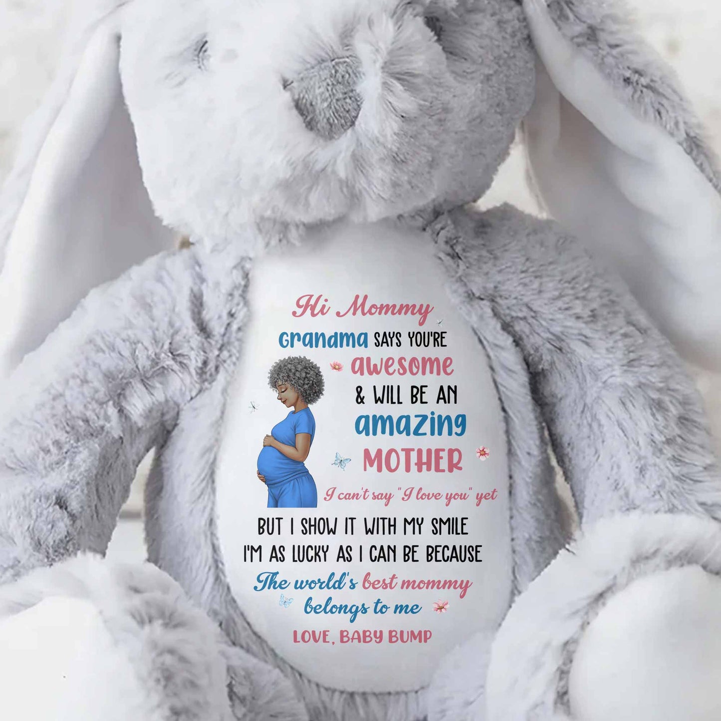 Hi Mommy Grandma Says You Are Awesome Pregnant Woman And Butterflies - Personalized Stuffed Bunny - MOM373_BUN