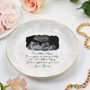 This Mother's Day I'm Snuggled Up Ultrasound Sonogram Photo - Personalized Custom Jewelry Dish, Ceramic Dish, Round Shape - MOM375_RCRF