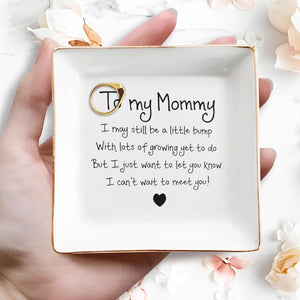 To My Mommy I May Still Be A Little Bump Heart Ceramic - Personalized Custom Jewelry Dish, Square Ceramic Dish - MOM404_SCRD