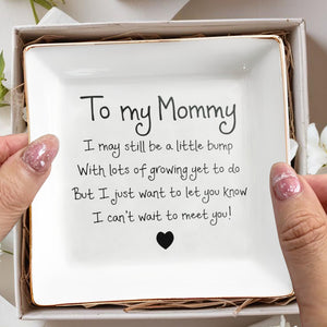 To My Mommy I May Still Be A Little Bump Heart Ceramic - Personalized Custom Jewelry Dish, Square Ceramic Dish - MOM404_SCRD