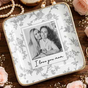 I Love You Mom Custom Photo And Floral Pattern - Personalized Custom Jewelry Dish, Ceramic Dish, Square Shape - MOM421_SCRF