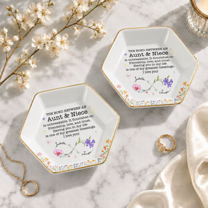 The Bond Between An Aunt And Niece With Birth Month Flowers - Personalized Custom Jewelry Dish, Ceramic Dish, Hexagonal Shape - NCE022_HECRD