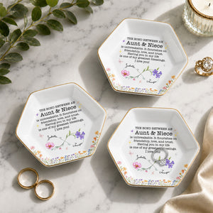 The Bond Between An Aunt And Niece With Birth Month Flowers - Personalized Custom Jewelry Dish, Ceramic Dish, Hexagonal Shape - NCE022_HECRD
