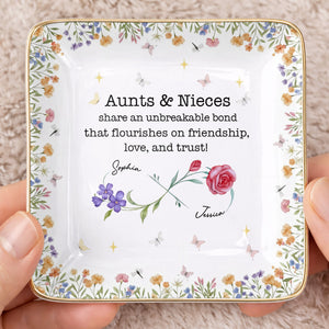 Aunts & Nieces Share An Unbreakable Bond, Flowers And Butterflies - Personalized Custom Jewelry Dish, Ceramic Dish, Square Shape - NCE023_SCRF