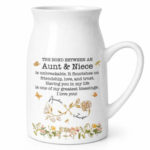 The Bond Between An Aunt & Niece Flowers - Personalized Ceramic Flower Vase
