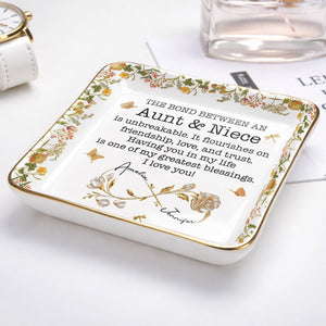 The Bond Between An Aunt & Niece, Flowers - Personalized Custom Jewelry Dish, Ceramic Dish, Square Shape - NCE039_SCRF