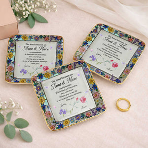 The Bond Between An Aunt And Niece Unbreakable With Birth Month Flowers - Personalized Custom Jewelry Dish, Ceramic Dish, Square Shape - NCE060_SCRF