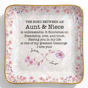 The Bond Between An Aunt And Niece Birth Month Flowers Ceramic - Personalized Custom Jewelry Dish, Ceramic Dish, Square Shape - NCE069_SCRF