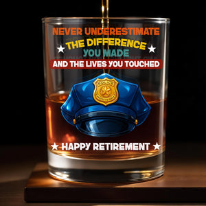 Never Underestimate The Difference You Made, Police Badge - Personalized Custom Whiskey Glass - OFC007_RWG