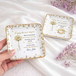 Enjoy The Next Chapter Happy Retirement Floral Jewelry Dish - Personalized Custom Jewelry Dish, Ceramic Dish, Square Shape - RETIRE015_SCRF